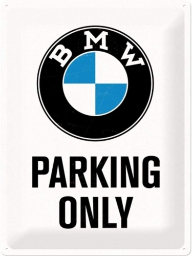 Blechschild 30x40cm BMW - Parking Only Weiß